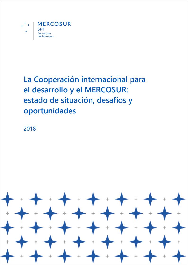 Estudio “La Cooperación Internacional para el Desarrollo y el MERCOSUR: estado de situación, desafíos y oportunidades”