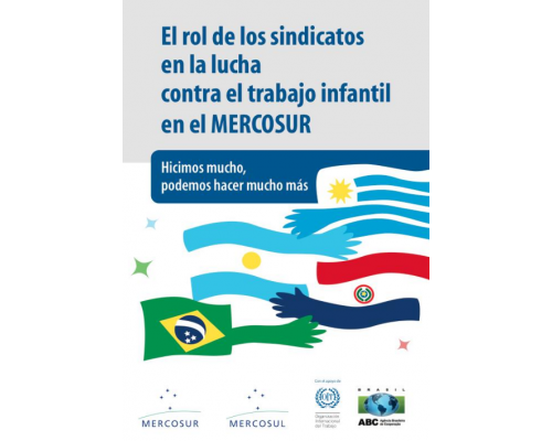 El rol de los sindicatos en la lucha contra el trabajo infantil en el MERCOSUR (Folleto)